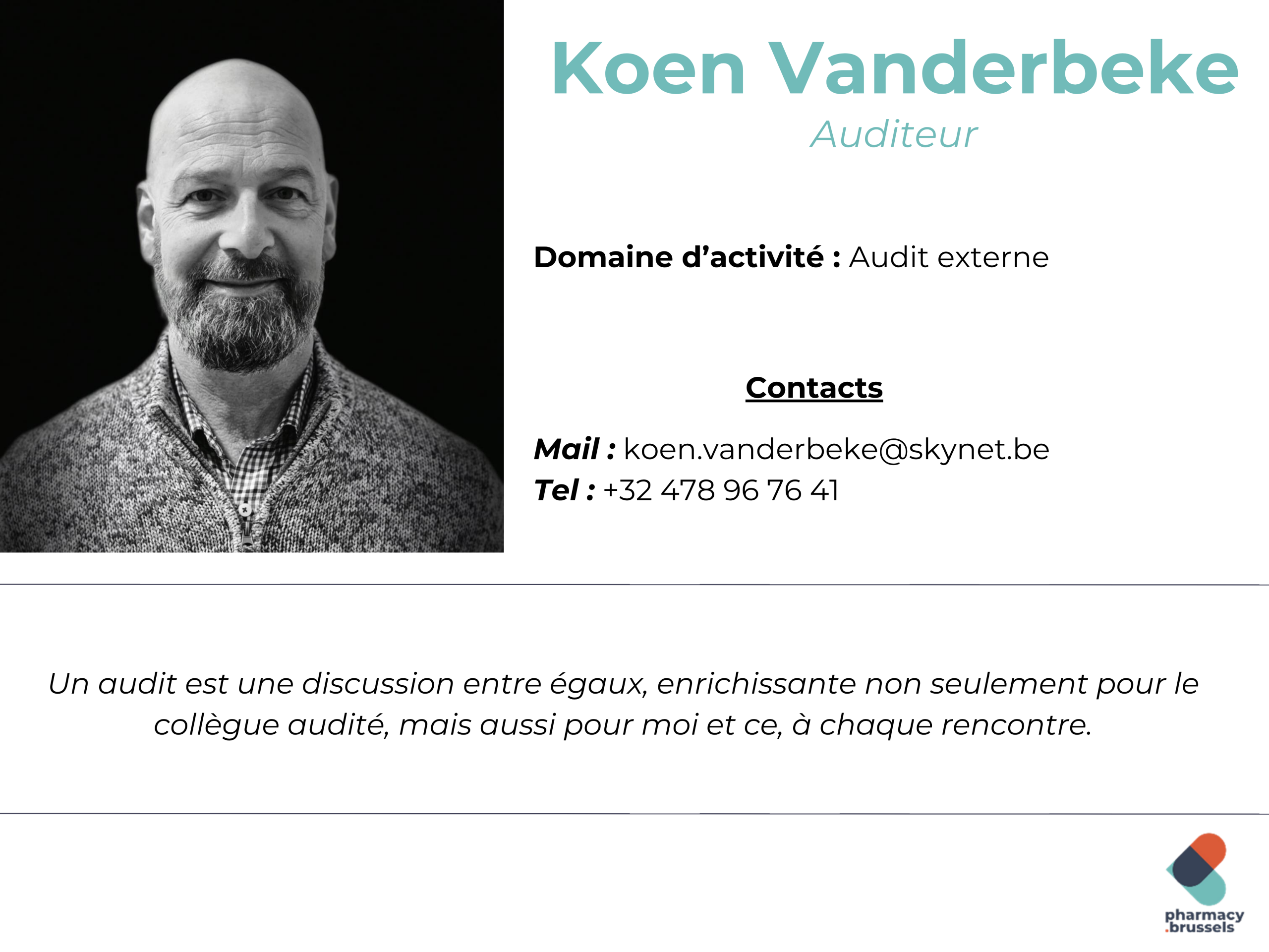 Koen Vanderbeke réalise des audits externes à Bruxelles