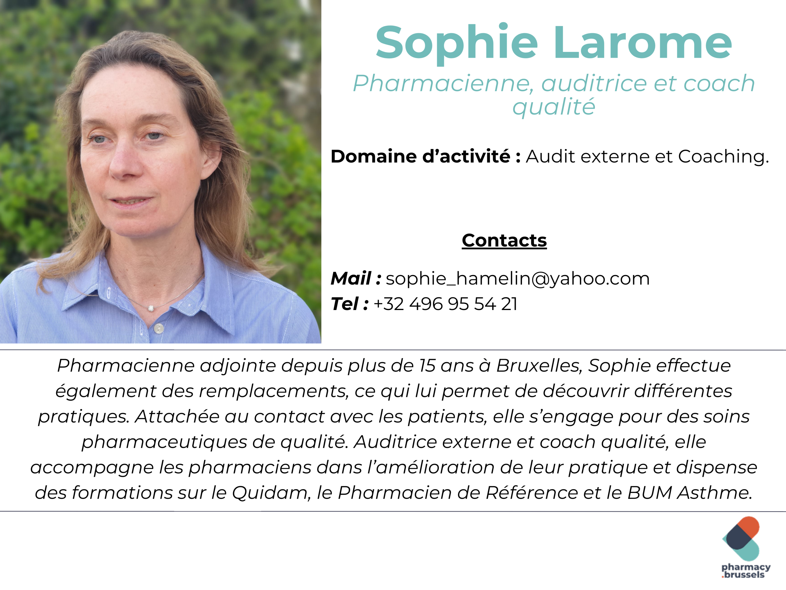 Sophie Larome réalise des audits externes à Bruxelles